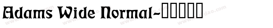 Adams Wide Normal字体转换